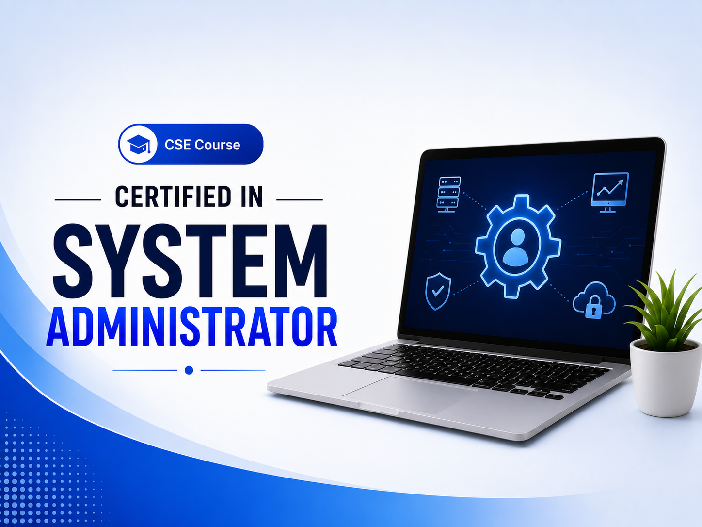 Certified in System Administrator